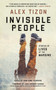 Invisible People : Stories of Lives at the Margins