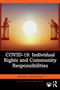 COVID-19: Individual Rights and Community Responsibilities