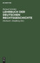 Lehrbuch Der Deutschen Rechtsgeschichte by Richard Schroder - Hardback