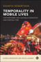Temporality in Mobile Lives : Contemporary Asia-Australia Migration and Everyday Time