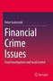 Financial Crime Issues : Fraud Investigations and Social Control
