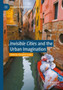 "Invisible Cities" and the Urban Imagination