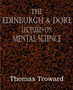 The Edinburgh & Dore Lectures on Mental Science