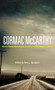 Cormac McCarthy : All the Pretty Horses, No Country for Old Men, The Road
