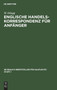 Englische Handelskorrespondenz Fur Anfanger : 3 by W Orlopp - Hardback