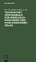 Technisches Worterbuch Fur Werkzeugmaschinen Und Maschinenwerkzeuge : In Deutsch - Franzosisch - Englisch - Italienisch Und Spanisch by M Chr Elsner - Hardback