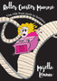 Roller Coaster Mumma : The ride from birth to bonkers by Majella Maree Lennox - Paperback