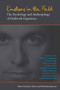 Emotions in the Field : The Psychology and Anthropology of Fieldwork Experience