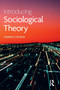 Introducing Sociological Theory
