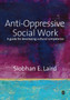 Anti-Oppressive Social Work : A Guide for Developing Cultural Competence