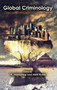Global Criminology : Crime and Victimization in a Globalized Era