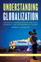 Understanding Globalization : The Social Consequences of Political, Economic, and Environmental Change