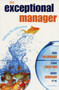 The Exceptional Manager : Making the Difference