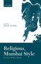 Religions, Mumbai Style : Events-Media-Spaces