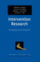 Intervention Research : Developing Social Programs