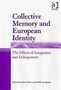 Collective Memory and European Identity : The Effects of Integration and Enlargement