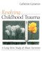 Resolving Childhood Trauma : A Long-Term Study of Abuse Survivors