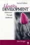 Identity Development : Adolescence Through Adulthood