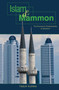 Islam and Mammon : The Economic Predicaments of Islamism