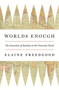 Worlds Enough : The Invention of Realism in the Victorian Novel