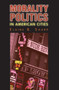 Morality Politics in American Cities
