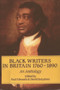 Black Writers in Britain, 1760-1890 : An Anthology