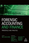 Forensic Accounting and Finance : Principles and Practice