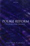 Police Reform : Forces for Change