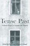 Tense Past : Cultural Essays in Trauma and Memory