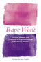 Rape Work : Victims, Gender, and Emotions in Organization and Community Context