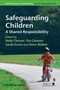 Safeguarding Children : A Shared Responsibility