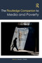 The Routledge Companion to Media and Poverty