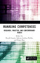 Managing Competences : Research, Practice, and Contemporary Issues