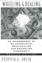 Wheeling and Dealing : An Ethnography of an Upper-Level Drug Dealing and Smuggling Community