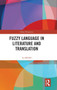 Fuzzy Language in Literature and Translation