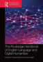 The Routledge Handbook of English Language and Digital Humanities