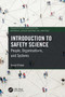 Introduction to Safety Science : People, Organisations, and Systems