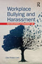 Workplace Bullying and Harassment : New Developments in International Law