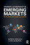 Women Leadership in Emerging Markets : Featuring 46 Women Leaders
