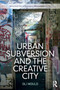 Urban Subversion and the Creative City