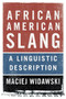 African American Slang : A Linguistic Description