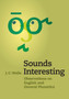 Sounds Interesting : Observations on English and General Phonetics