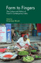 Farm to Fingers : The Culture and Politics of Food in Contemporary India