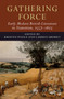 Gathering Force: Early Modern British Literature in Transition, 1557-1623: Volume 1