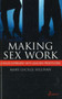 Making Sex Work : A Failed Experiment with Legalised Prostitution