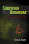 Surviving Doomsday : A Guide for Surviving an Urban Disaster