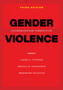 Gender Violence, 3rd Edition : Interdisciplinary Perspectives