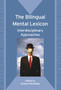 The Bilingual Mental Lexicon : Interdisciplinary Approaches