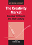 The Creativity Market : Creative Writing in the 21st Century