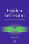 Hidden Self-Harm : Narratives from Psychotherapy